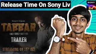 Tabbar Release Time | Tabbar Release Time On Sony Liv | Tabbar Web Series Release Time |