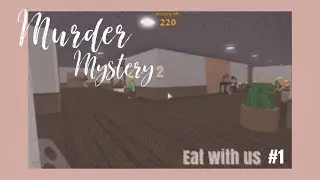 Playing Mm2 : Eat with us ep.1|| Roblox Murder Mystery 2