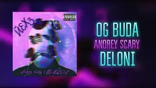 OG Buda, Andrey $cary, Deloni - ЙЕХ3 [СЛИВ ТРЕКА 2023]