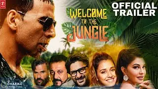 Welcome To The Jungle  | Akshay Kumar | Arshad Warshi | Anil  Kapoor| Nana| 21 Interesting Facts