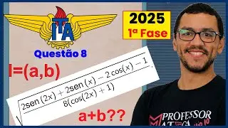 Resolução da Questão 8 de Matemática - ITA 2025 | Valor de a+b | Prova Matemática 1ª Fase