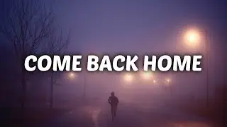 Calum Scott - Come Back Home (Lyrics)