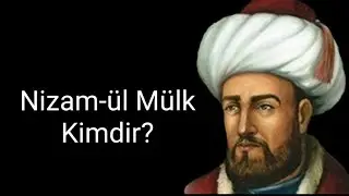 Nizam-ül Mülk Kimdir?