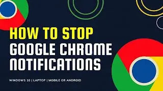 How to Stop Google Chrome Notifications (100% Working on Laptop & Mobile)