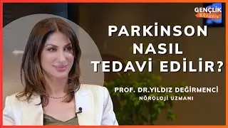 Parkinson Hastalığı Önlenebilir Mi?| Parkinson Tedavisi | Nöroloji Uzmanı Prof.Dr. Yıldız Değirmenci