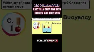 PART 3 : Dive Into Density & Buoyancy | 3-D Questions from Steamspirations #density