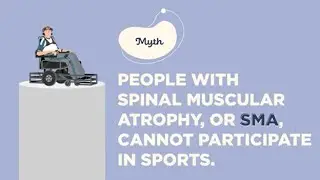 SMA Myth: People with SMA can’t participate in sports