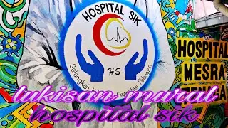 VLOG lukisan mural hospital sik kedah