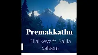 Premakkathu Pattu | COVER | BILAL KEYZ ft.SAJILASALEM