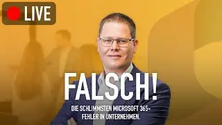 ⚠️ Microsoft 365: Das machen fast alle Unternehmen falsch!