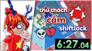 Thử Thách Speedrun Cấm Shiftlock 😳