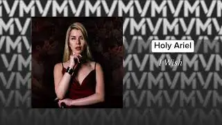 Holy Ariel - I Wish (Official Audio)