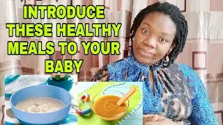 TOP 10 HOME-MADE HEALTHY FOOD IDEAS FOR YOUR BABIES (6months+)