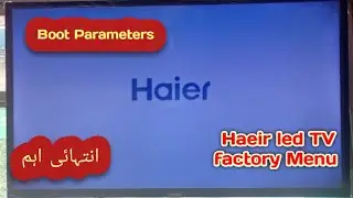 Haier led factory menu or boot Parameters configuration 