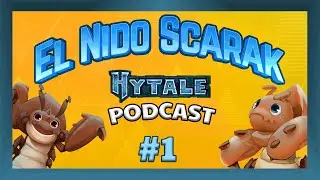 Hytale Podcast : El Nido Scarak #1