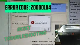 ERROR CODE: 20000104 RESET TROUBLESHOOTING | Communication Error