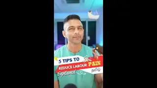 5 TIPS TO REDUCE LABOUR PAIN | Dr. Surakshith Battina, M.D.