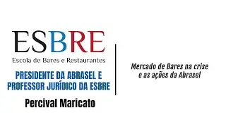 Mercado de Bares na crise e as ações da Abrasel - Percival Maricato