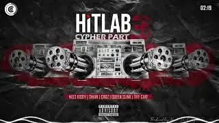 Hitlab Cypher 3 feat Tiff Cake, C'Roz, Queen Slinx, Miss Kiddy,Shian