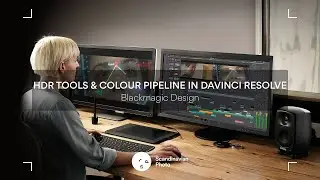 HDR Tools & Colour Pipeline in DaVinci Resolve – Blackmagic Design
