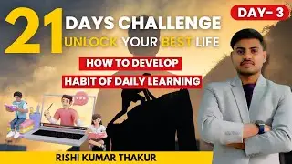 How to Develop Habit of Daily Learning I Rishi Kumar Thakur I Hindi