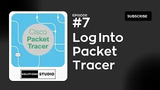 Log Into Packet Tracer | Ep. 7 | Cisco Packet Tracer