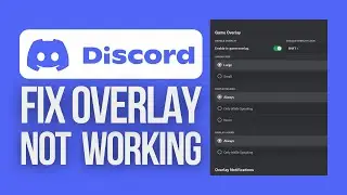 How to Fix Discord Overlay not Working | Discord Tutorial