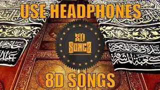 SABYAN - ALLAHUMMA LABBAIK (8D Songs) - Feels Like Concert