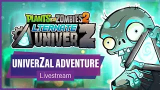 Plants vs Zombies 2: AltverZ - A UniverZal Adventure!! | Plants vs Zombies 2 Mod