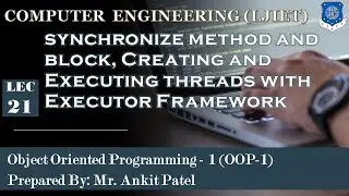 Lec-21_synchronize method , Creating threads with Executor Framework | OOP 1 | Computer Engineering