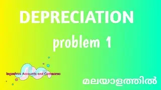 Problem/Depreciation/Straight line method(in Malayalam)