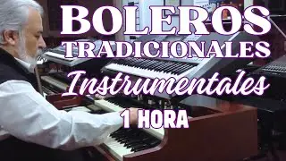 BOLEROS TRADICIONALES - UNA HORA CONTINUA - OMAR GARCIA - HAMMOND ORGAN & KEYBOARDS