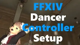 FFXIV Shadowbringers Dancer Controller Setup