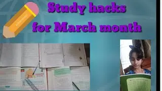 My own study hacks for March month