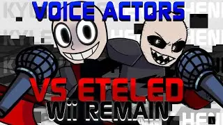 VS Eteled: Wii Remain - VOICE ACTORS / CAST