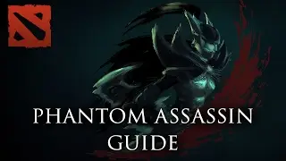 Dota 2 - Phantom Assassin Guide