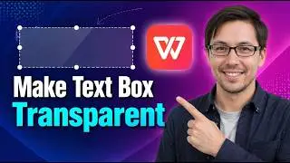 How To Make Text Box Transparent In WPS Office [2026 Guide]