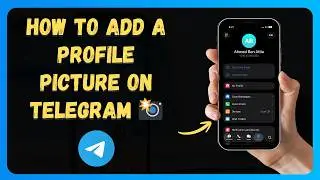 How to Add a Profile Picture on Telegram 📸 [New 2026 Update]