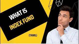 #13 What Is Index Fund | Index funds for beginners | Index Fund Explained in Tamil