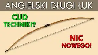English Longbow – Facts and Myths