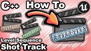 UE5 C++ 27 - How To Add Shots In Level Sequence with C++? - Unreal Engine Tutorial Editor CPP