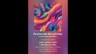 Da alma não dos pulmões!