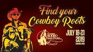 Find Your Cowboy Roots | California Rodeo Salinas 2019