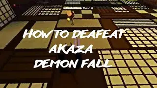 HOW TO DEFEAT AKAZA (DEMON FALL)