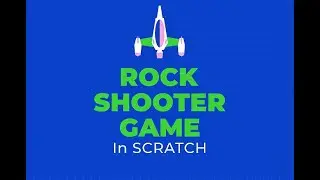 How to create a Rock Shooter Game in SCRATCH