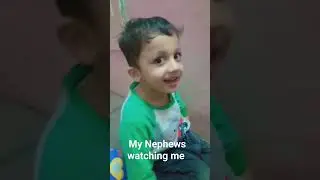 My nephews are watching me over social media