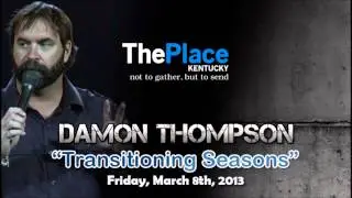 Damon Thompson- Transitioning Seasons