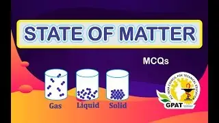 STATE OF MATTER MCQs | PHARMACEUTICS | GPAT-2020 | PHARMACIST
