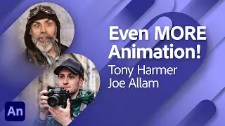 Even MORE Animation in Adobe Animate with Tony Harmer and Joe Allam | Adobe Live
