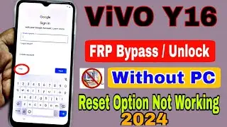 2024 Method:- Vivo Y16 Frp Bypass Android 12/13 | Vivo Y16 Reset Option Not Working, Vivo FRP Bypass